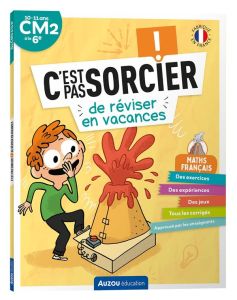 C'est pas sorcier ! de réviser en vacances CM2 à la 6e - Bouttier Gaëlle - Mazars Emma - Skorupa Thomas - F