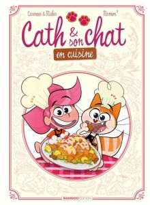 Cath et son chat en cuisine - Richez Hervé - Cazenove Christophe - Ramon Yrgane