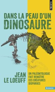 Dans la peau d'un dinosaure - Le Loeuff Jean - Serra Jessica