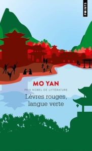 Lèvres rouges, langue verte - Mo Yan - Chen-Andro Chantal - Sastourné François