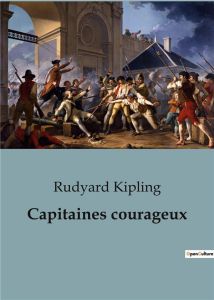 Capitaines courageux - Kipling Rudyard