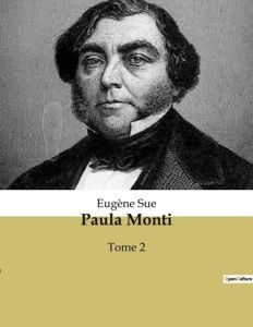 Paula Monti. Tome 2 - Sue Eugène