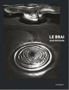 Le Brai - Dieuzaide Jean - Nori Claude - Lemagny Jean-Claude