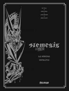 Nemesis le sorcier : Les hérésies complètes. Tome 1 - Mills Pat - O'Neill Kevin - Redondo Jesùs - Talbot