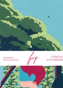 Fup l'oiseau Canadèche - Dodge Jim - Haugomat Tom - Carasso Jean-Pierre