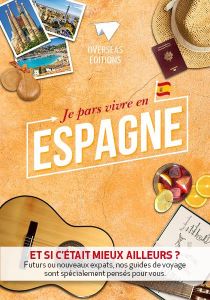 Je pars vivre en Espagne - André Aurélien - Gauthier Sylvie