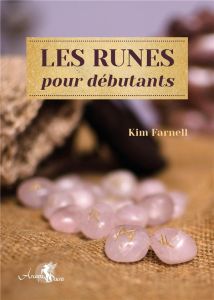 Le savoir des runes. Voie initiatique - Farnell Kim - Gras Stéphanie - Casimiri Claire