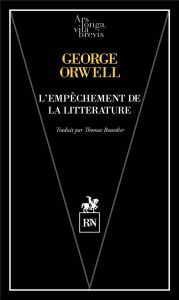 L'empêchement de la littérature. Sur la liberté d'expression et de pensée - Orwell George - Bourdier Thomas