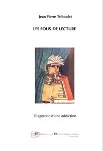 Les Fous de lecture - Triboulet Jean-Pierre