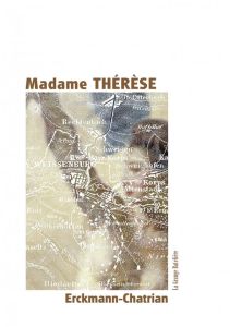 Madame Thérèse - Les Volontaires de 92 - ERCKMANN-CHATRIAN