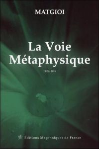 La voie métaphysique - Matgioi