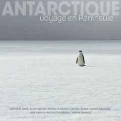 Antarctique. Voyage en péninsule, 4e édition - Sané Raphaël - Bidart Alain - Glardon Petra - Blan