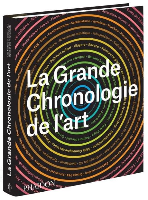 Emprunter La grande chronologie de l'art. Une histoire mondiale des styles et des mouvements livre