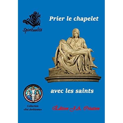 Emprunter Prier le chapelet avec les saints livre