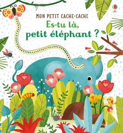 Emprunter Es-tu là, petit éléphant ? livre