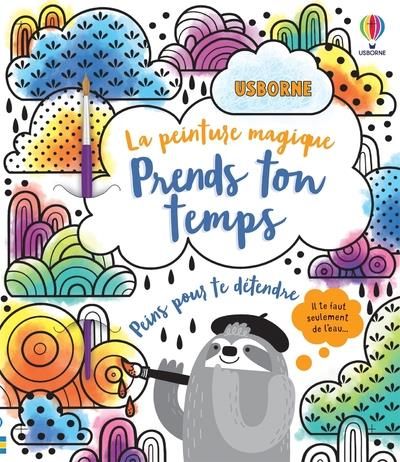 Emprunter Prends ton temps. Avec 1 pinceau livre