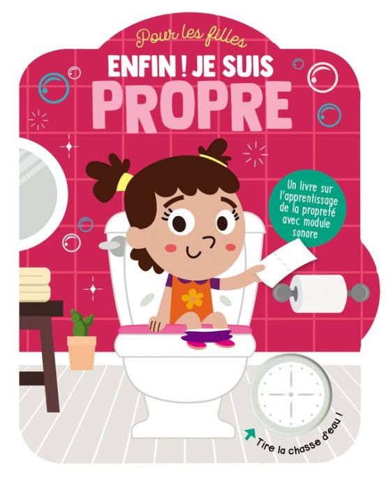 Emprunter Enfin ! je suis propre. Pour les filles livre