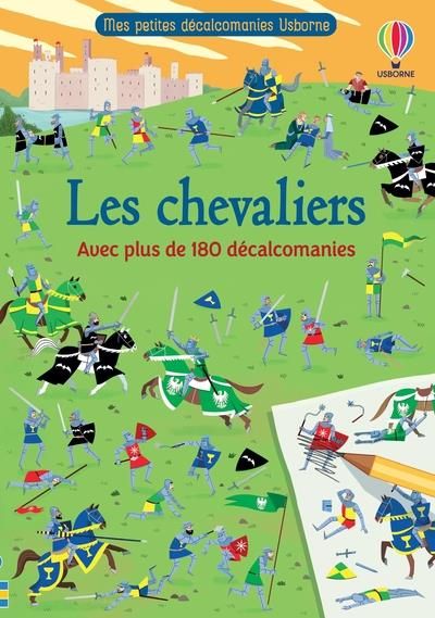 Emprunter Les chevaliers. Avec plus de 180 décalcomanies livre