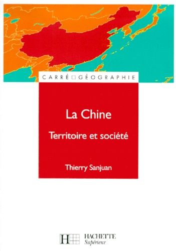 Emprunter LA CHINE. Territoire et société livre