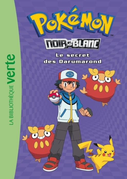 Emprunter Pokémon noir et blanc Tome 5 : Le secret des Darumarond livre