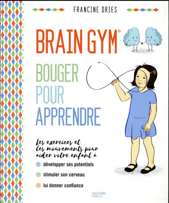 Emprunter Brain Gym. Bouger pour appendre livre