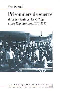 Emprunter Les prisonniers de guerre dans les stalags, les oflags et les kommandos (1939-1945) livre