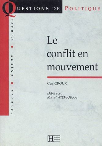 Emprunter Le conflit en mouvement. suivi de Débat avec Michel Wieviorka livre