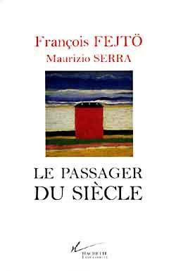 Emprunter Le passager du siècle. Guerres, révolutions, Europes livre