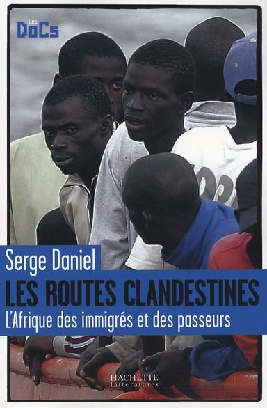 Emprunter Les routes clandestines. L'Afrique des immigrés et des passeurs livre