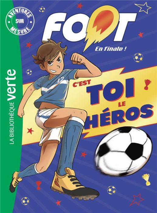 Emprunter Aventures sur mesure : Foot, en finale ! livre