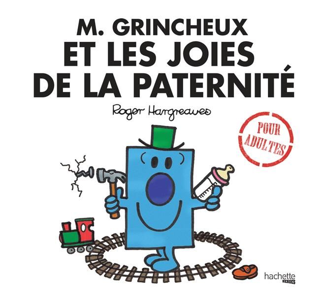 Emprunter M. Grincheux et les joies de la paternité livre