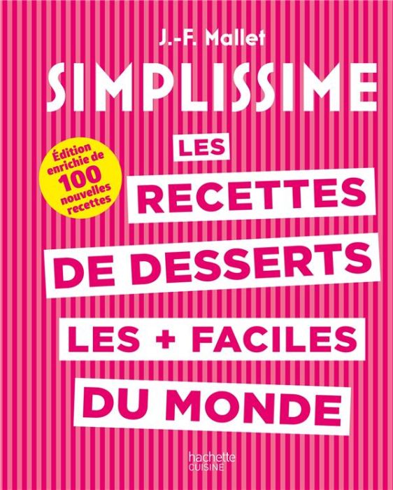 Emprunter Les recettes de desserts les plus faciles du monde. Edition enrichie de 100 nouvelles recettes livre