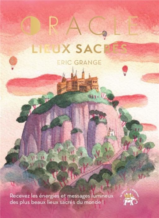 Emprunter Oracle des lieux sacrés. Recevez les énergies et messages lumineux des plus beaux lieux sacrés du mo livre