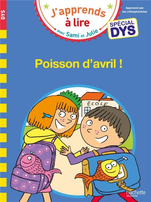 Emprunter J'apprends à lire avec Sami et Julie : Poisson d'avril [ADAPTE AUX DYS livre