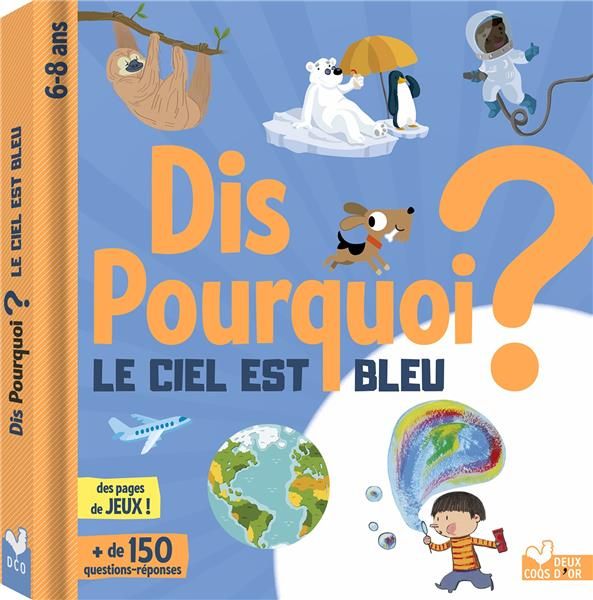 Emprunter Dis pourquoi le ciel est bleu ? livre