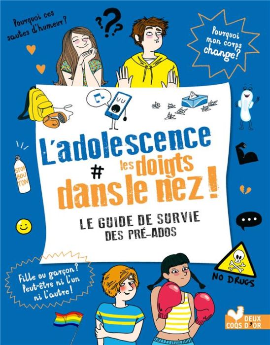 Emprunter L'adolescence les doigts dans le nez ! Le guide de survie des pré-ados livre