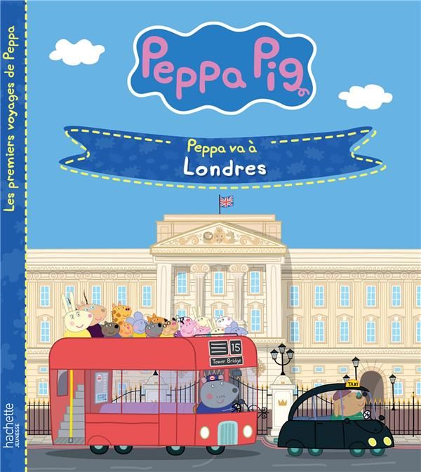 Emprunter Peppa Pig - Les premiers voyages de Peppa : Peppa va à Londres livre