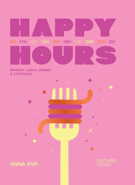 Emprunter Happy Hours. Brunch, lunch, dinner & cocktails livre