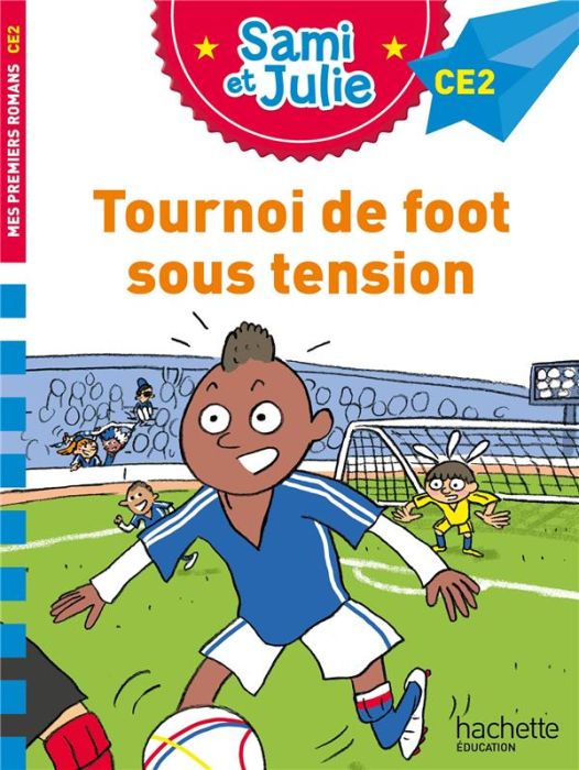 Emprunter Sami et Julie : Tournoi de foot sous tension. CE2 livre