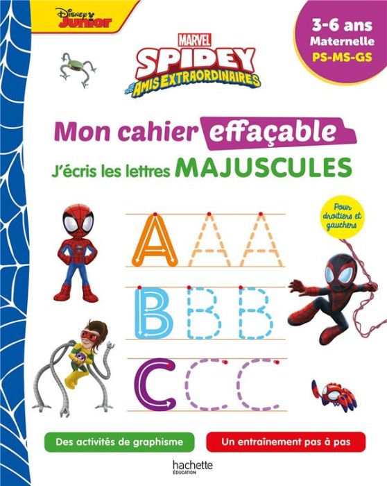 Emprunter J'écris les lettres majuscules Spidey et ses amis extraordinaires. Maternelle PS-MS-GS livre