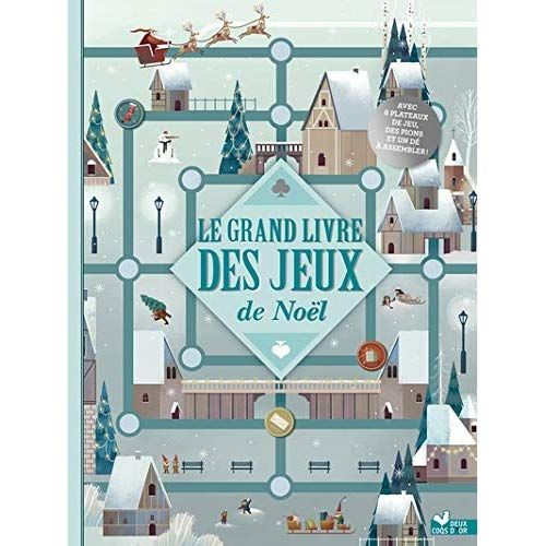 Emprunter Le grand livre des jeux de Noël. Avec 8 plateaux de jeu, des pions et un dé à assembler ! livre