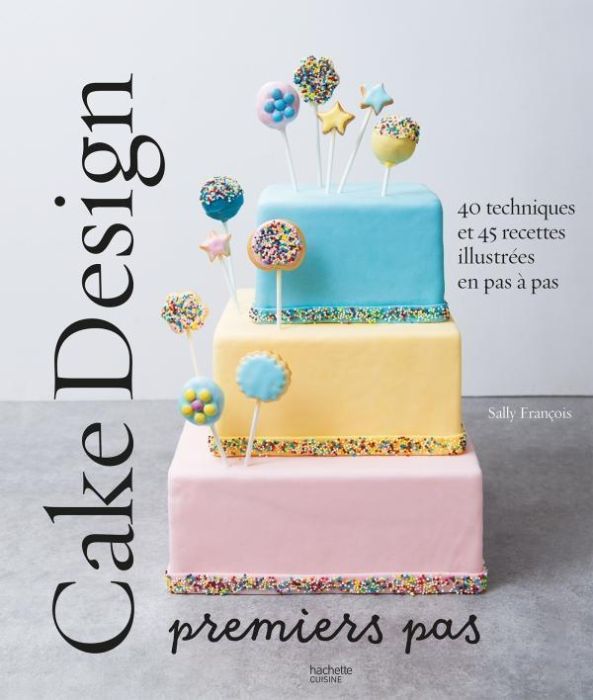 Emprunter Cake design. Premiers pas livre