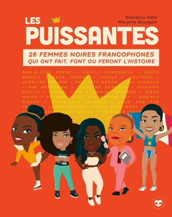 Emprunter Les Puissantes. 26 femmes noires francophones qui ont fait, font ou feront l'histoire livre