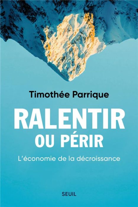 Emprunter Ralentir ou périr. L'économie de la décroissance livre