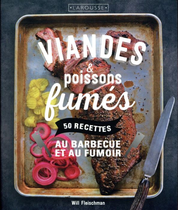 Emprunter Viandes & poissons fumés. 50 recettes au barbecue et au fumoir livre