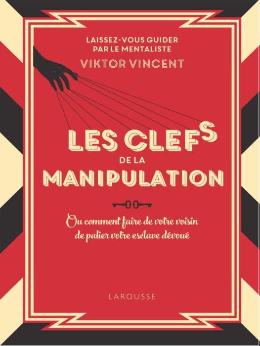 Emprunter Les clés de la manipulation. Edition collector livre