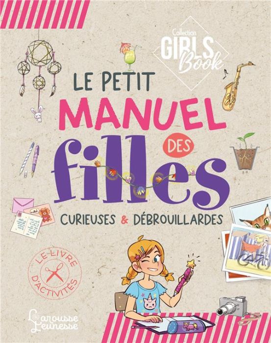 Emprunter Le Girl's Book - Le petit manuel des filles curieuses et débrouillardes livre