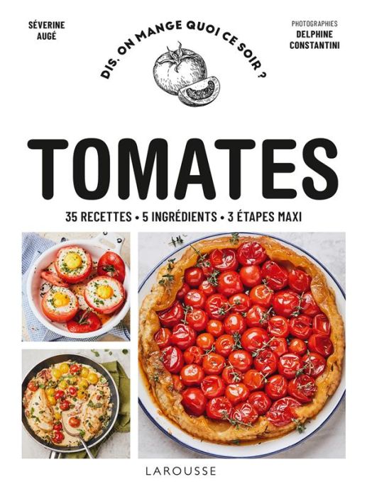 Emprunter Tomates. 35 recettes, 5 ingrédients, 3 étapes maxi livre