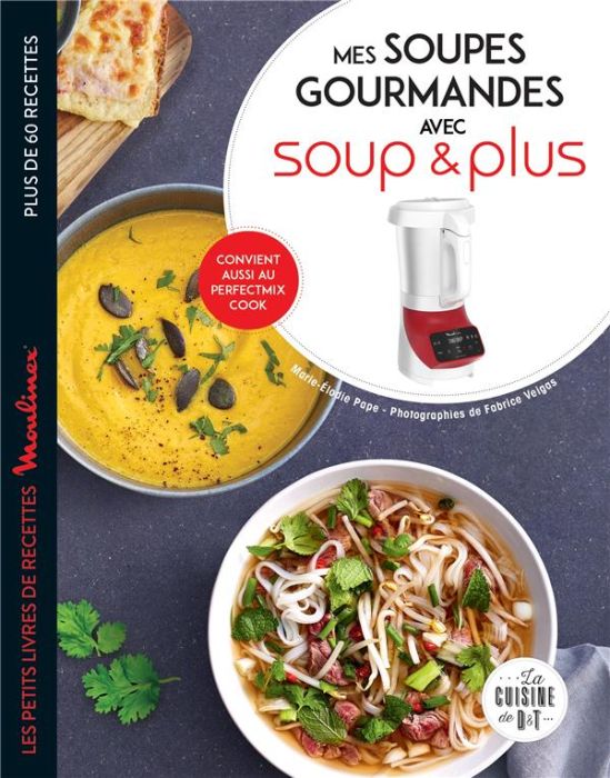 Emprunter Mes soupes gourmandes avec Soup & Plus c'est facile livre