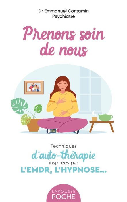 Emprunter Prenons soin de nous. Techniques d'auto-thérapie inspirées par l'EMDR, l'hypnose... livre